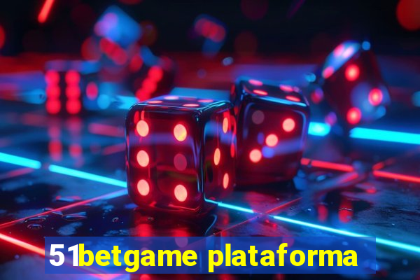 51betgame plataforma